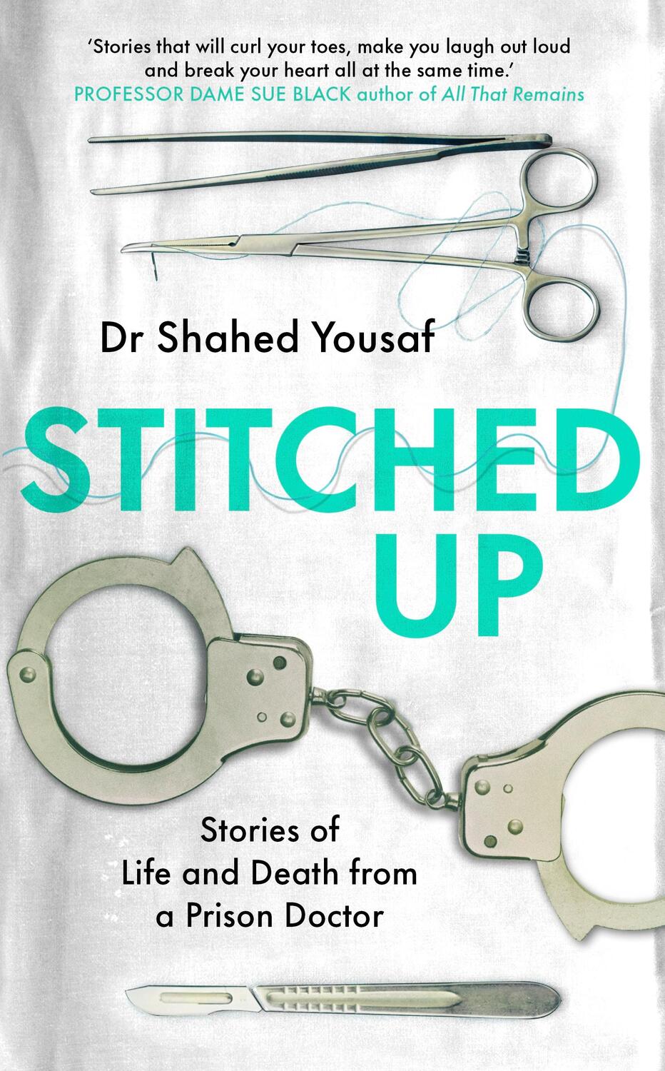 Cover: 9781787635951 | Stitched Up | Stories of life and death from a prison doctor | Yousaf