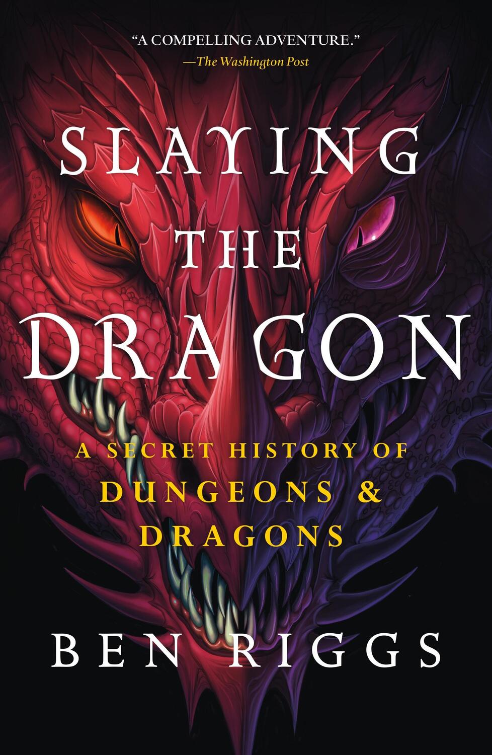 Cover: 9781250819475 | Slaying the Dragon: A Secret History of Dungeons &amp; Dragons | Ben Riggs