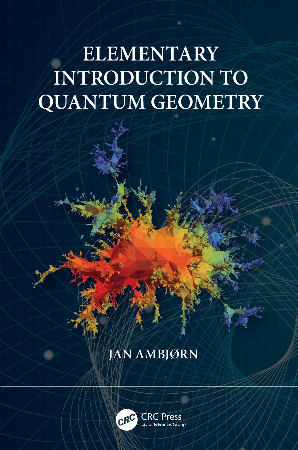 Cover: 9781032335551 | Elementary Introduction to Quantum Geometry | Jan Ambjorn | Buch