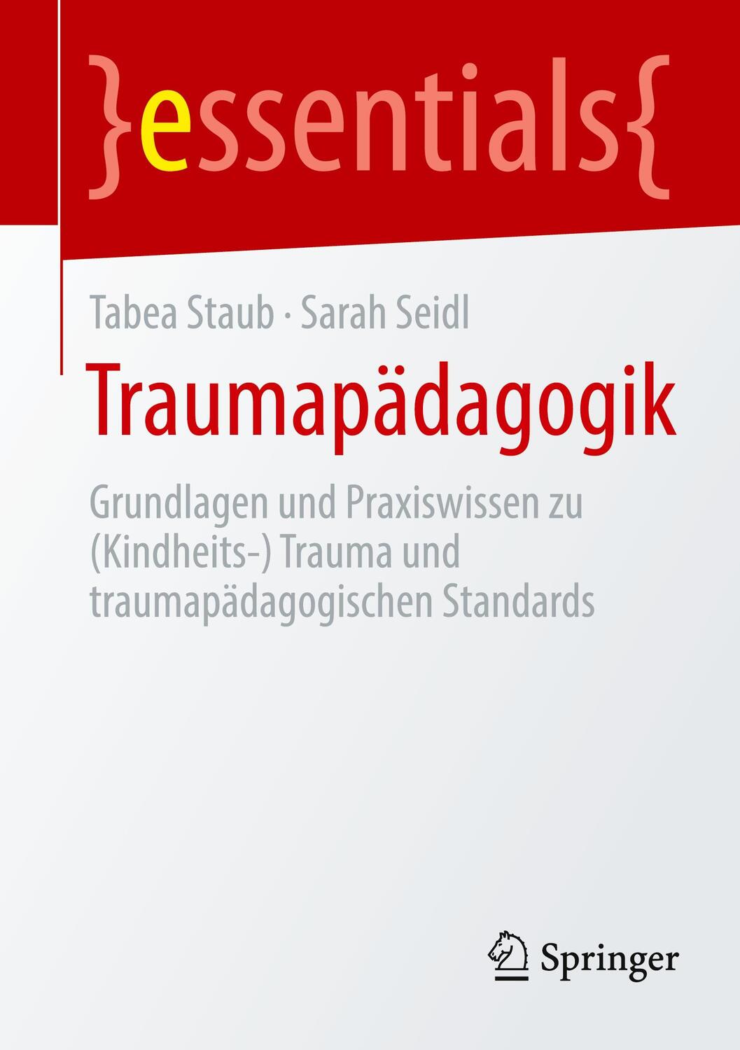 Cover: 9783662687239 | Traumapädagogik | Sarah Seidl (u. a.) | Taschenbuch | essentials