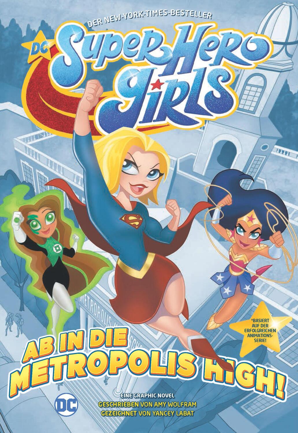 Cover: 9783741617676 | DC Super Hero Girls - Ab in die Metropolis High | Yancey Labat (u. a.)