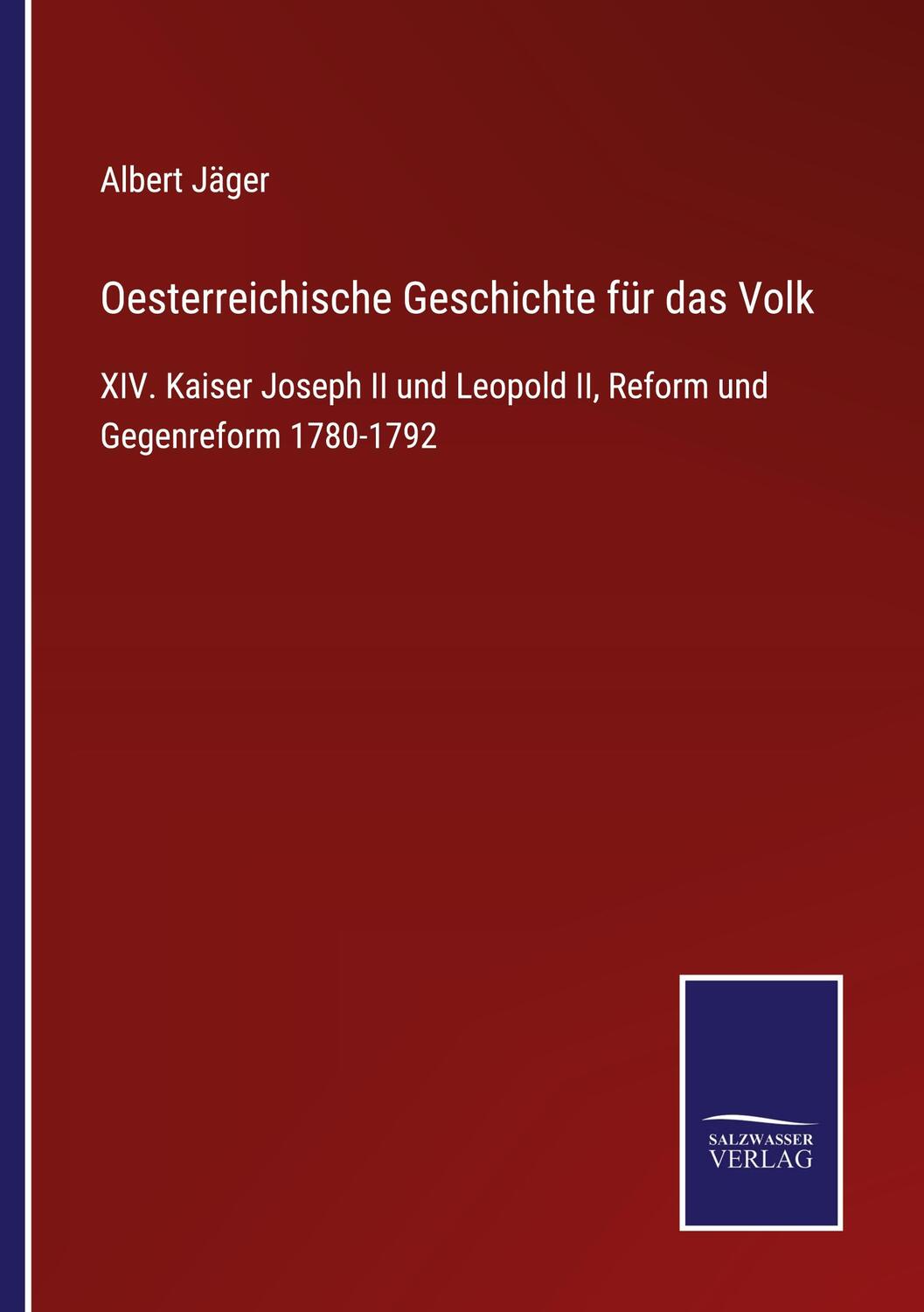 Cover: 9783752543803 | Oesterreichische Geschichte für das Volk | Albert Jäger | Taschenbuch