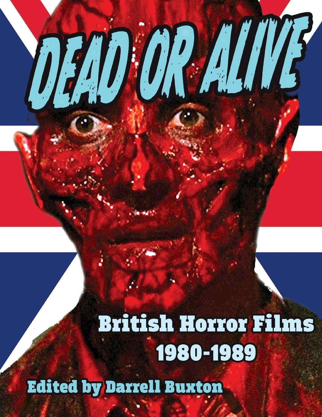 Cover: 9781644301241 | Dead or Alive British Horror Films 1980-1989 | Tbd | Taschenbuch