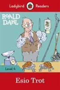Cover: 9780241367896 | Ladybird Readers Level 4 - Roald Dahl - Esio Trot (ELT Graded Reader)