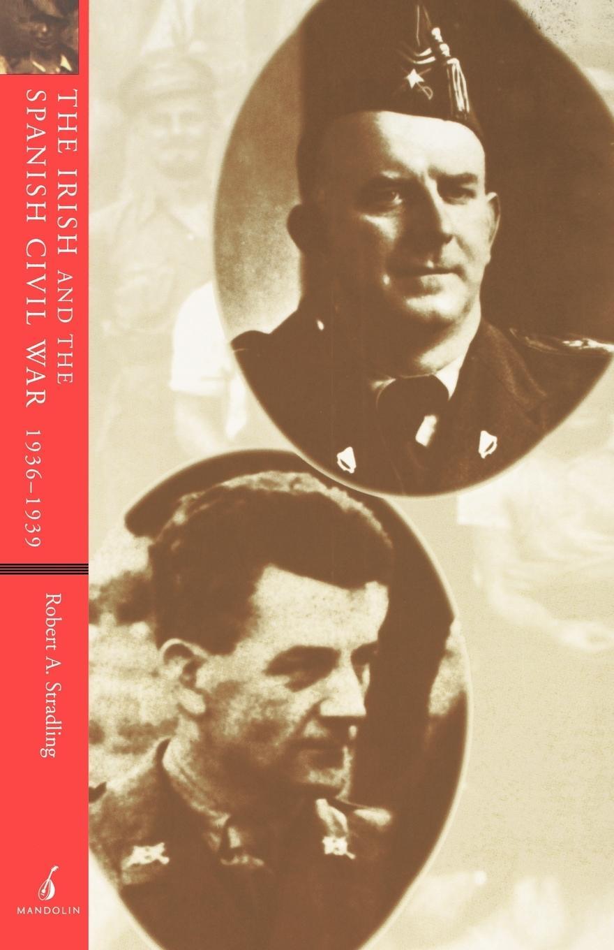 Cover: 9781901341133 | The Irish and the Spanish Civil War, 1936-1939 | Robert Stradling