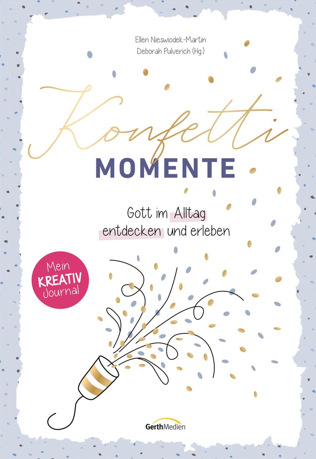 Cover: 9783957349699 | Konfetti-Momente | Ellen Nieswiodek-Martin (u. a.) | Taschenbuch