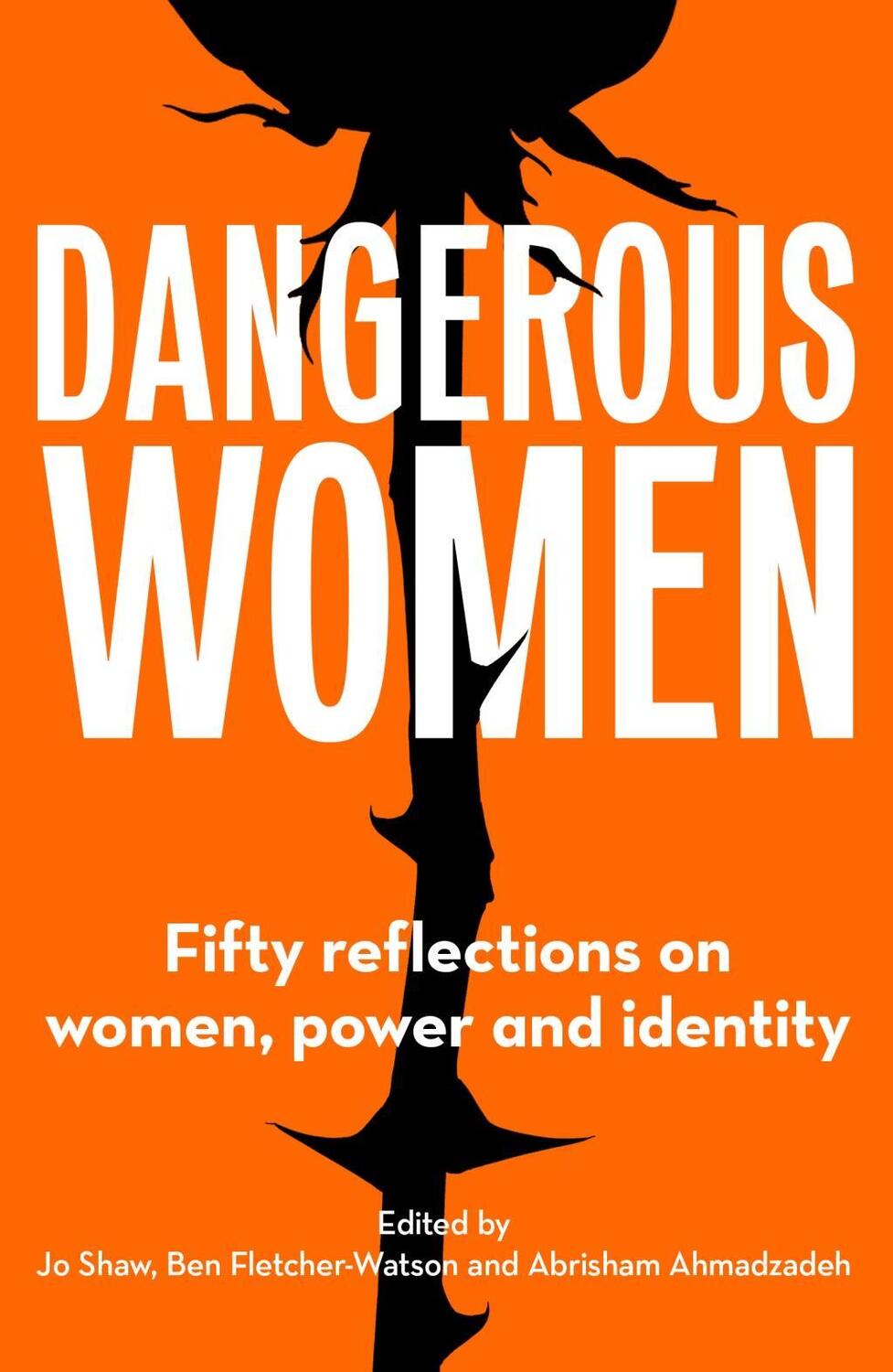 Cover: 9781800180642 | Dangerous Women | Fifty reflections on women, power and identity