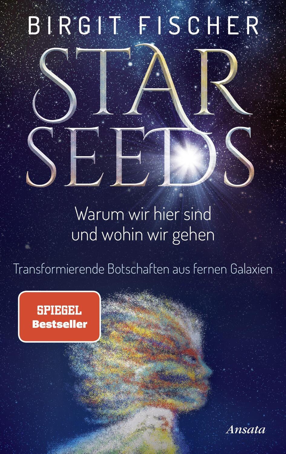 Cover: 9783778775806 | Starseeds | Birgit Fischer | Buch | 288 S. | Deutsch | 2022 | Ansata