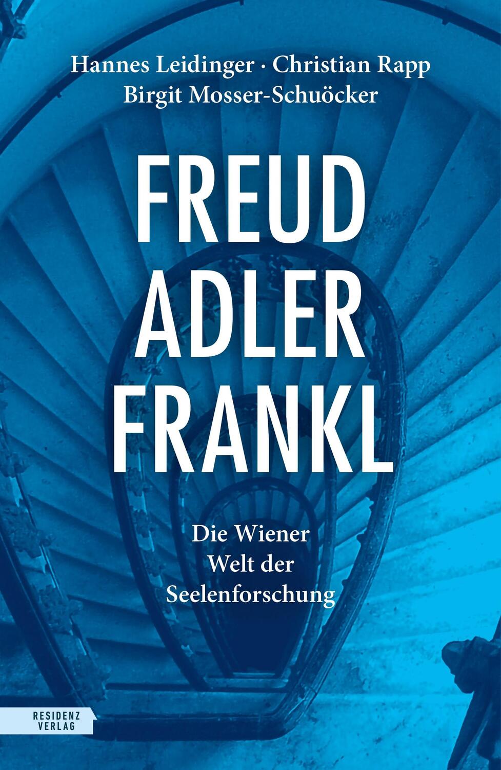 Cover: 9783701735662 | Freud - Adler - Frankl | Die Wiener Welt der Seelenforschung | Buch