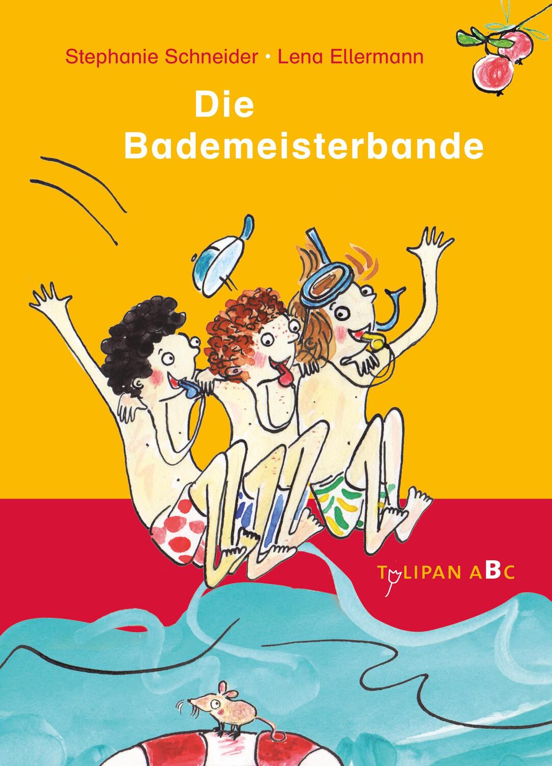 Cover: 9783864293733 | Die Bademeisterbande | Stephanie Schneider | Buch | Tulipan ABC | 2017