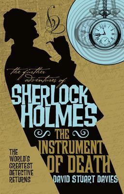 Cover: 9781785658488 | The Further Adventures of Sherlock Holmes - The Instrument of Death