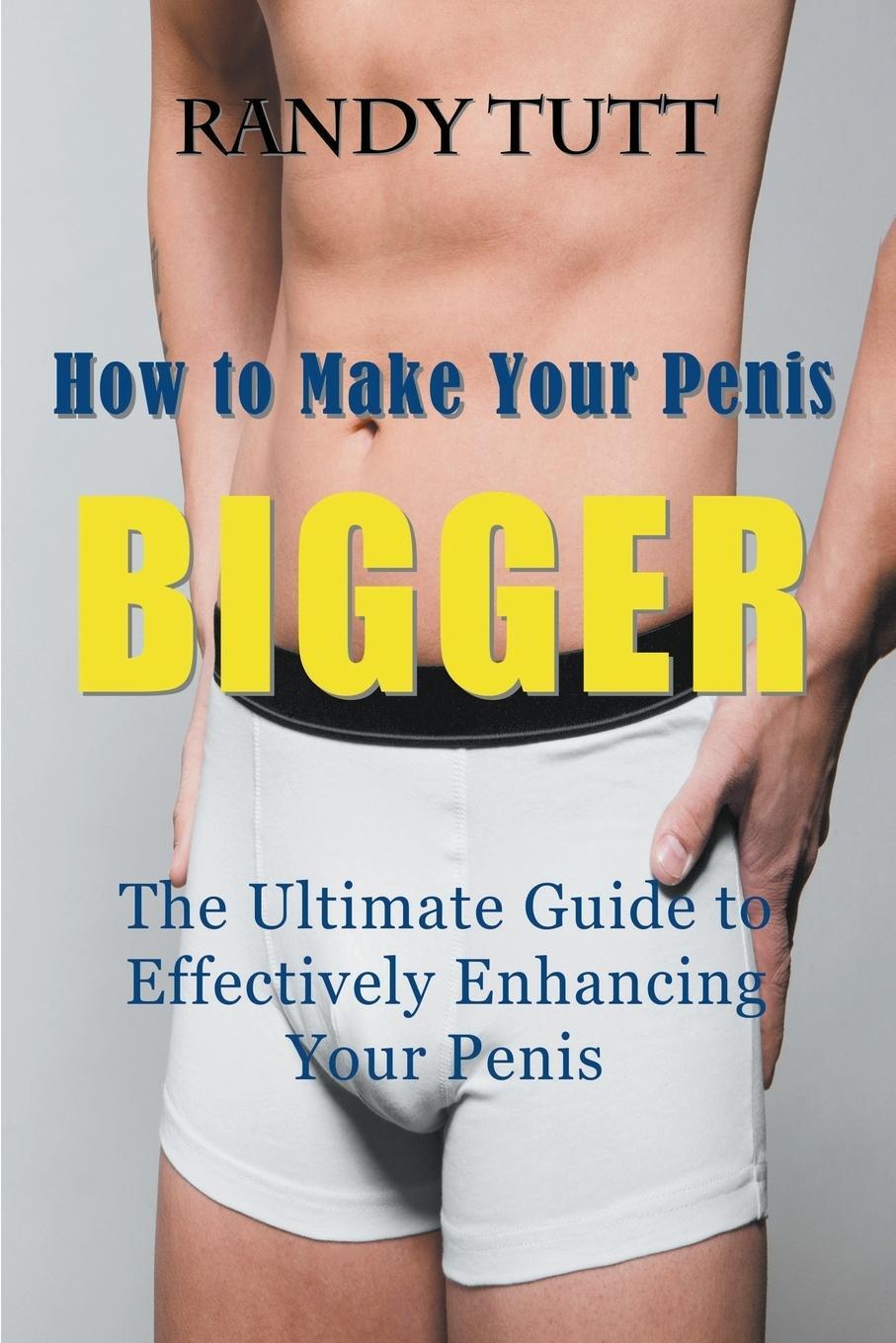 Cover: 9781681270296 | How to Make Your Penis BIGGER | Randy Tutt | Taschenbuch | Paperback