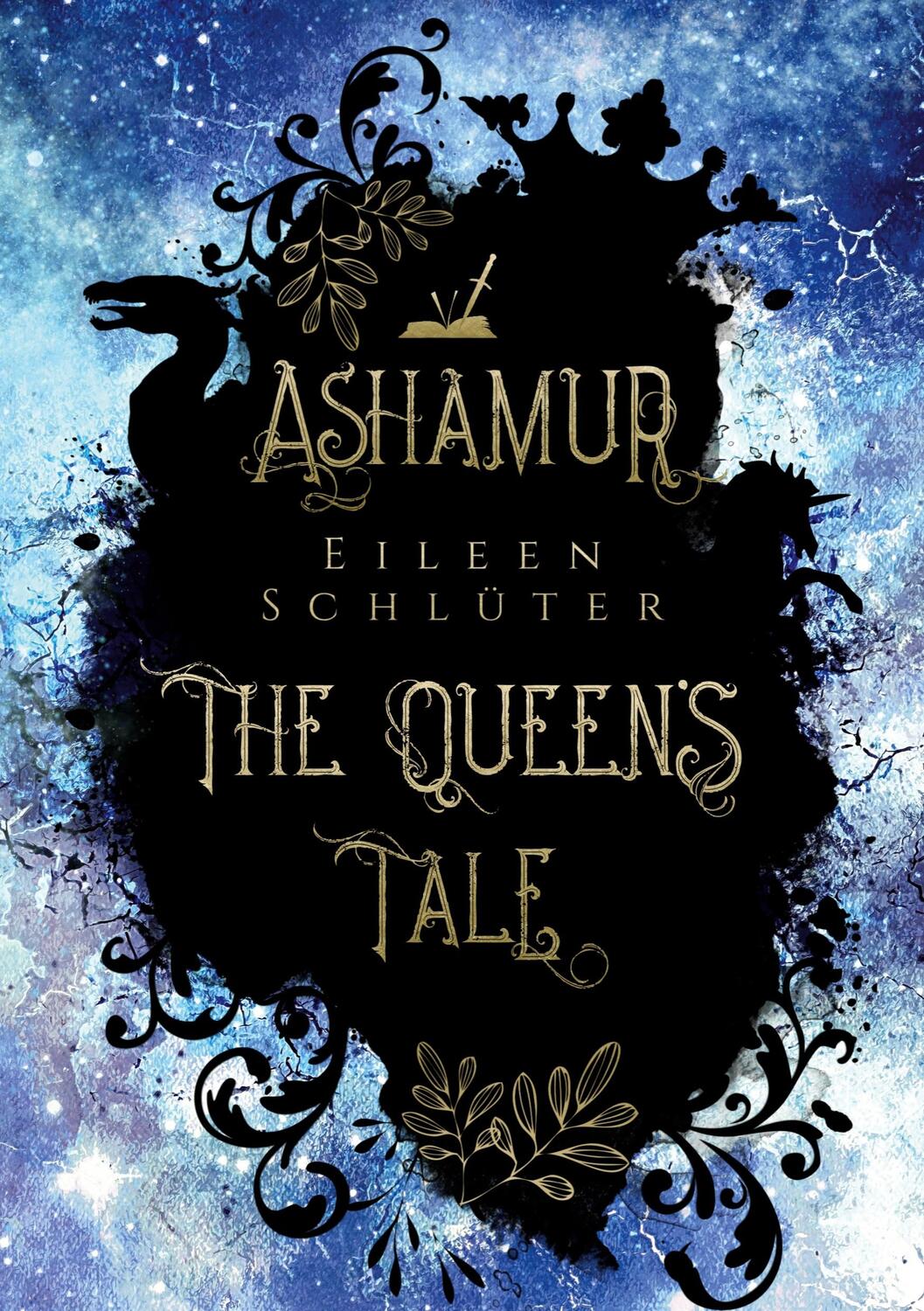 Cover: 9783758303371 | ASHAMUR - THE QUEEN'S TALE | Eileen Schlüter | Taschenbuch | Paperback