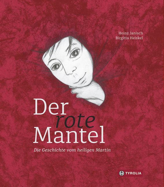 Cover: 9783702234898 | Der rote Mantel | Die Geschichte vom Heiligen Martin | Heinz Janisch