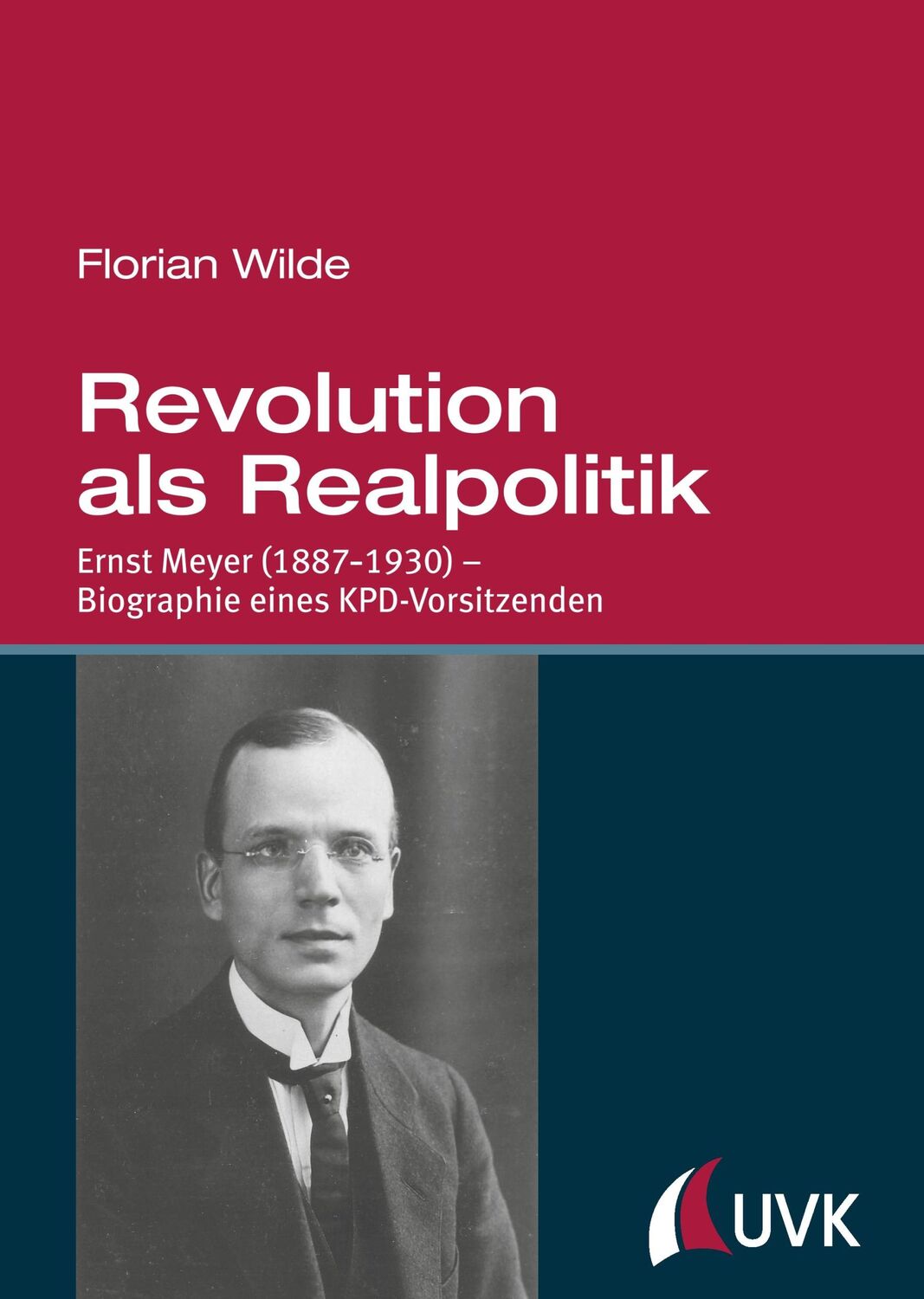 Cover: 9783867647731 | Revolution als Realpolitik | Florian Wilde | Buch | 452 S. | Deutsch