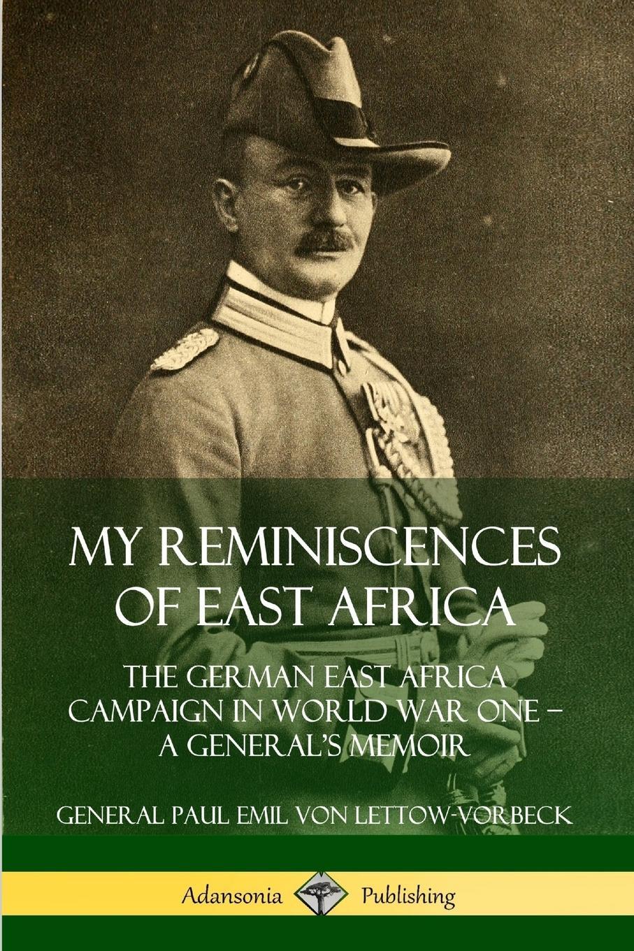 Cover: 9780359738861 | My Reminiscences of East Africa | General Paul Emil von Lettow-Vorbeck