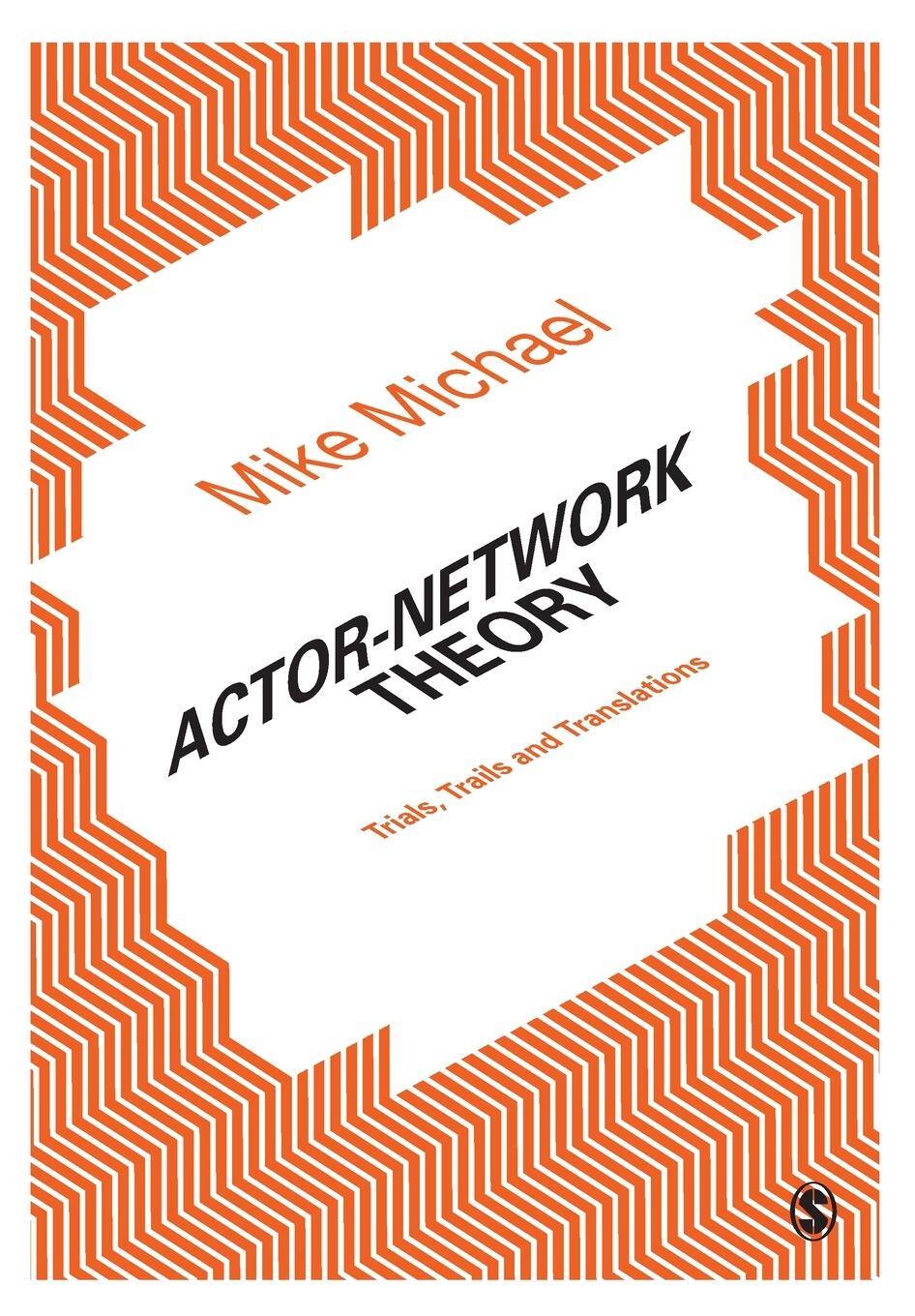 Cover: 9781446293966 | Actor-Network Theory | Trials, Trails and Translations | Mike Michael