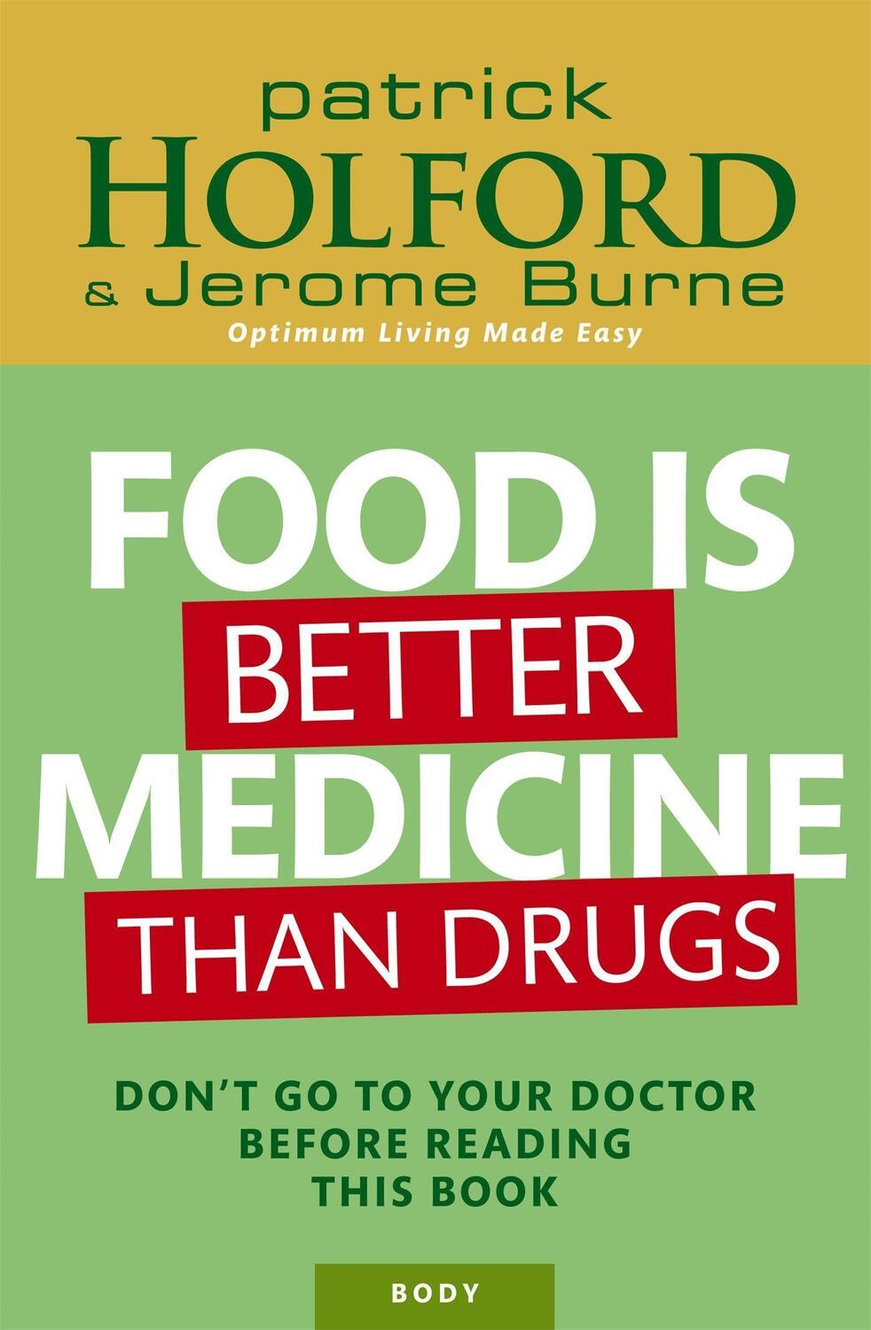 Cover: 9780749927974 | Food Is Better Medicine Than Drugs | Patrick Holford (u. a.) | Buch