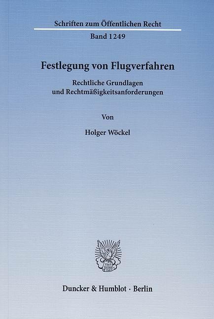 Cover: 9783428141135 | Festlegung von Flugverfahren | Holger Wöckel | Taschenbuch | 364 S.