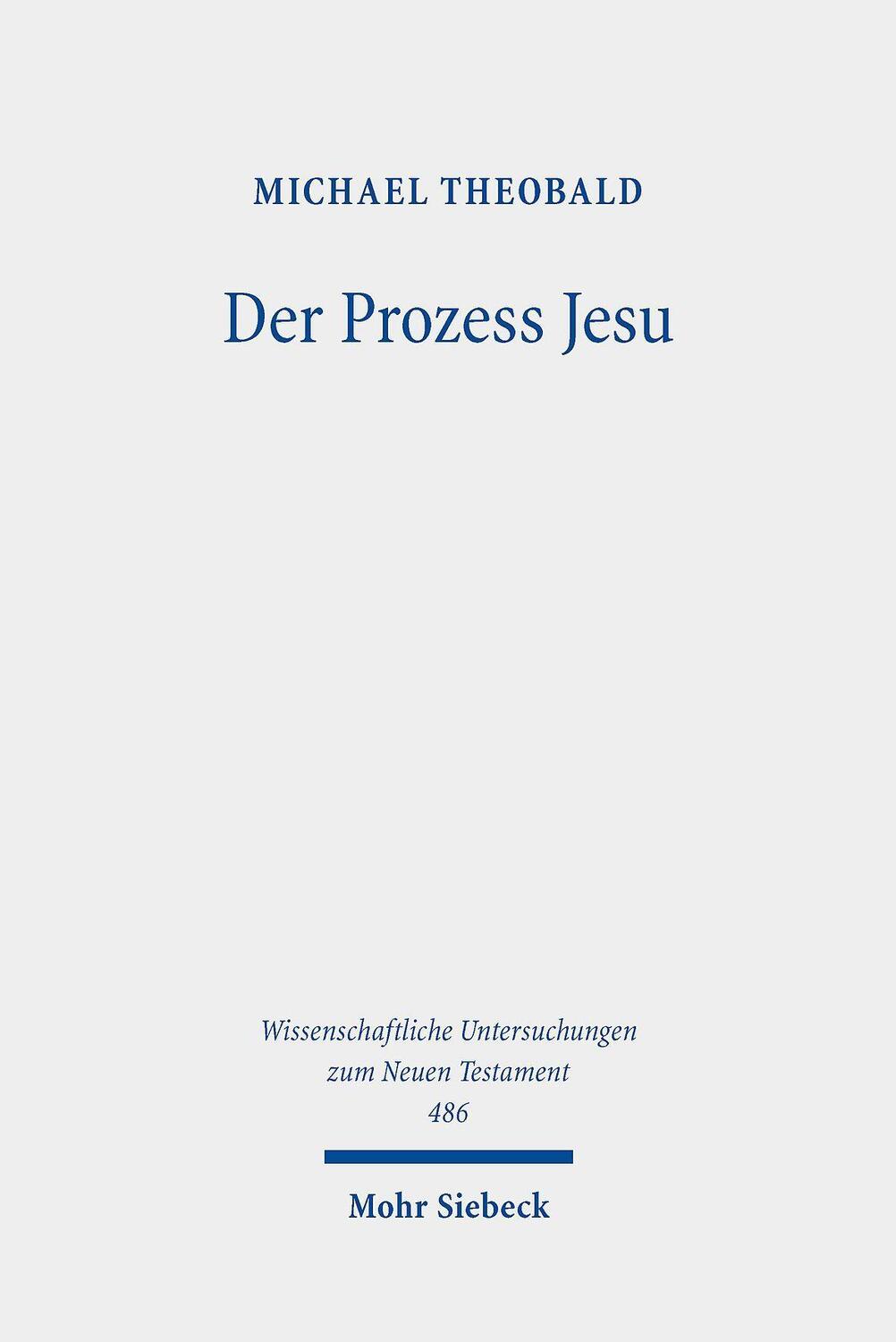 Cover: 9783161616105 | Der Prozess Jesu | Geschichte und Theologie der Passionserzählungen