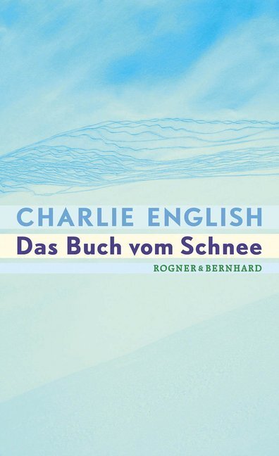 Cover: 9783954030521 | Das Buch vom Schnee | Charlie English | Buch | 2014 | Kein & Aber