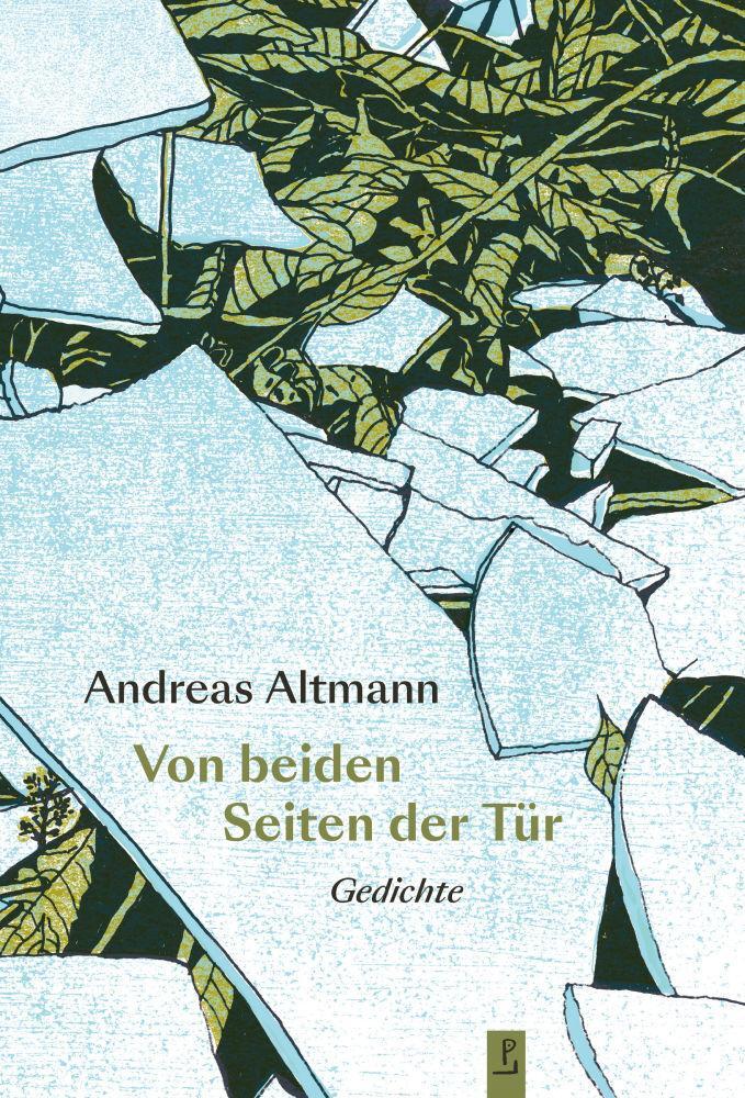 Cover: 9783948305178 | Von beiden Seiten der Tür | Gedichte | Andreas Altmann | Buch | 2023