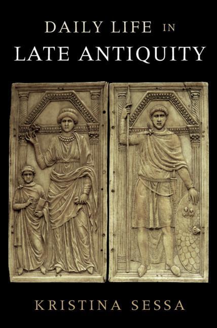 Cover: 9780521148405 | Daily Life in Late Antiquity | Kristina Sessa | Taschenbuch | Englisch