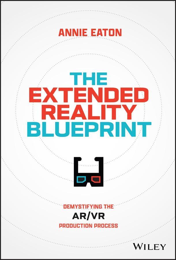 Cover: 9781394207688 | The Extended Reality Blueprint | Annie Eaton | Buch | 240 S. | 2024