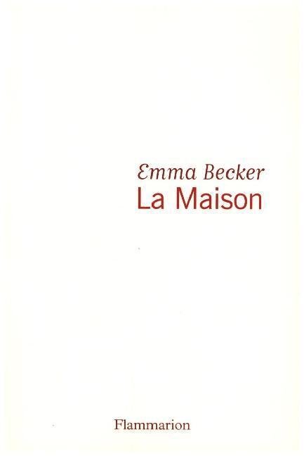 Cover: 9782081470408 | La maison | Emma Becker | Taschenbuch | Französisch | 2019