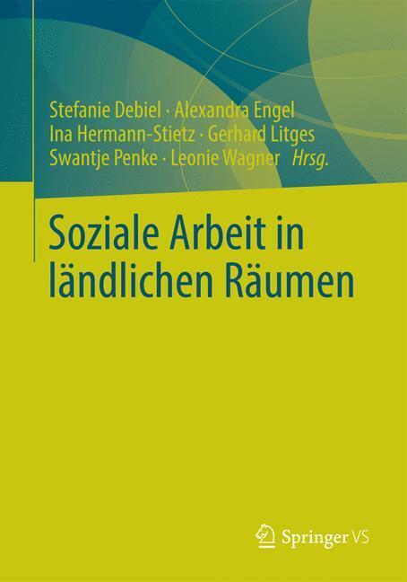 Cover: 9783531179360 | Soziale Arbeit in ländlichen Räumen | Stefanie Debiel (u. a.) | Buch