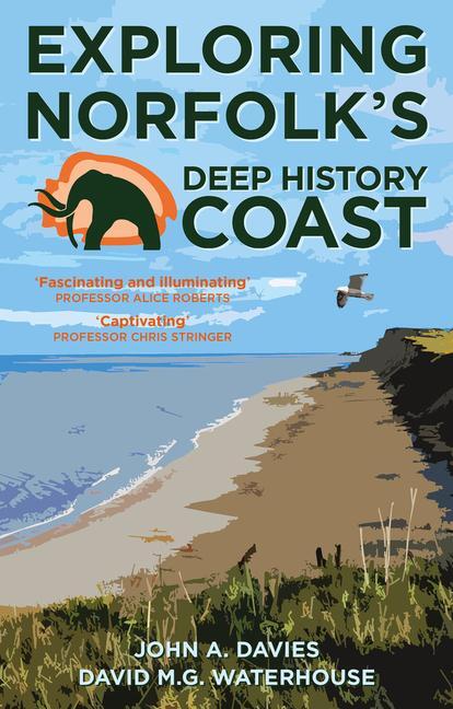 Cover: 9781803991719 | Exploring Norfolk's Deep History Coast | Waterhouse (u. a.) | Buch