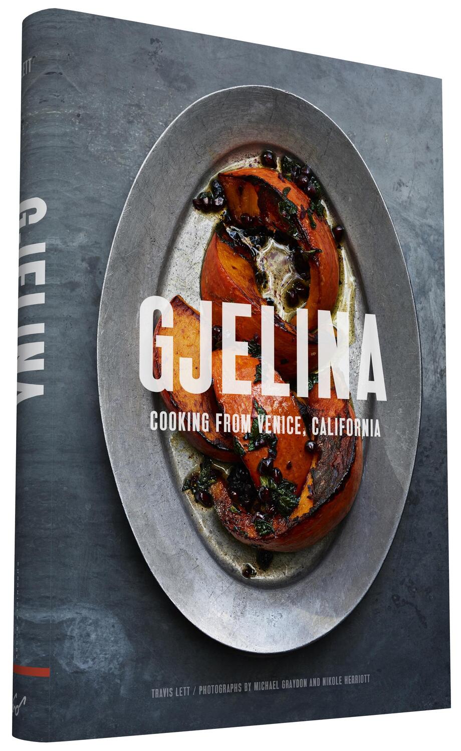 Cover: 9781452128092 | Gjelina | California Cooking from Venice Beach | Travis Lett | Buch
