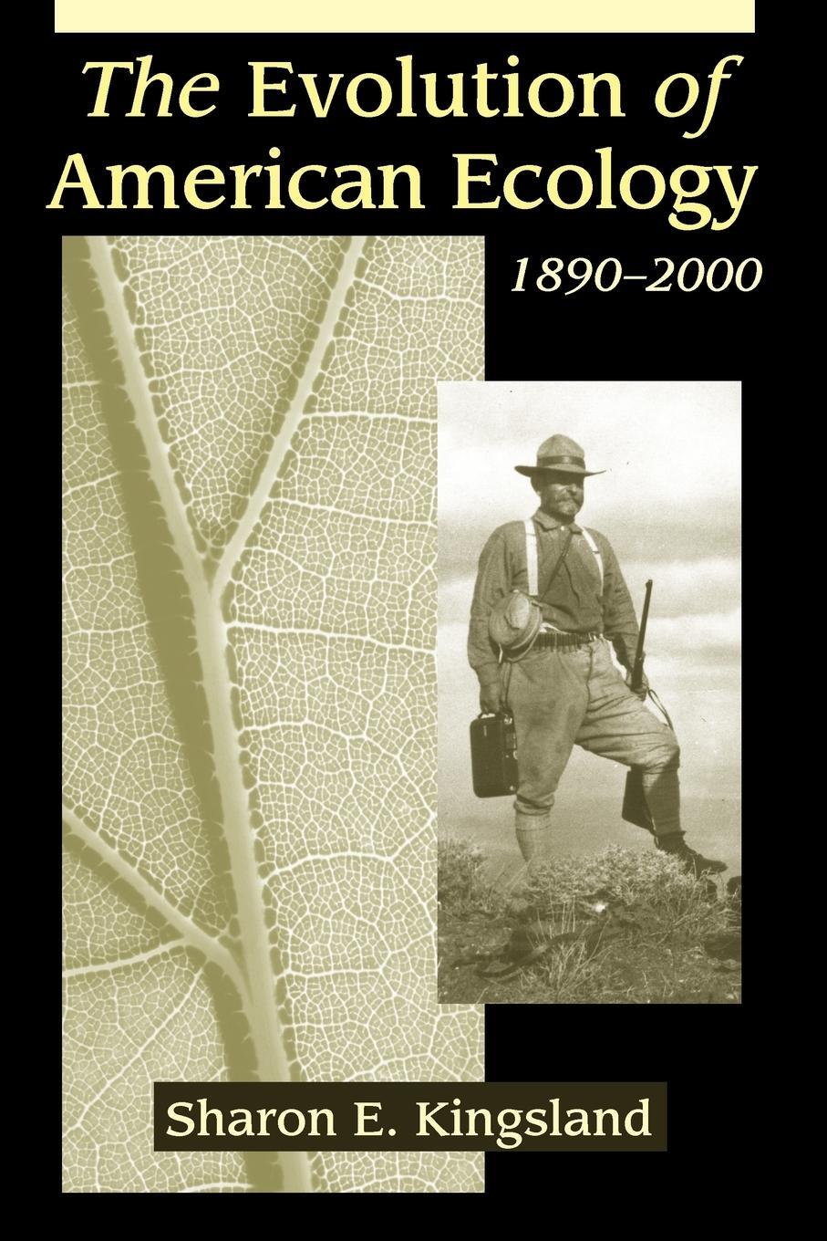 Cover: 9780801890871 | The Evolution of American Ecology, 1890-2000 | Sharon E. Kingsland