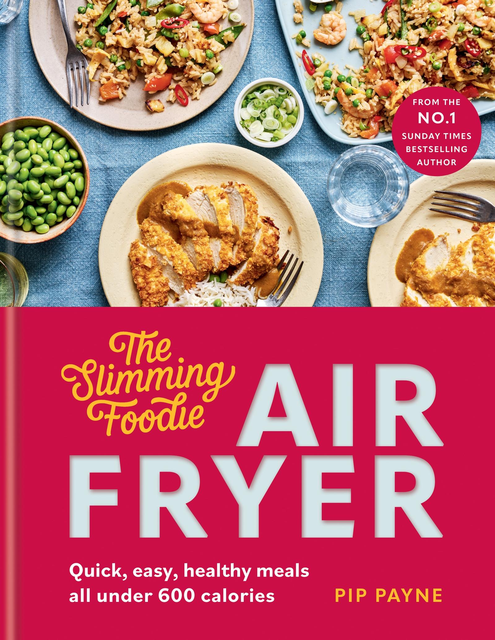 Cover: 9780600638988 | The Slimming Foodie Air Fryer | Pip Payne | Buch | Englisch | 2024