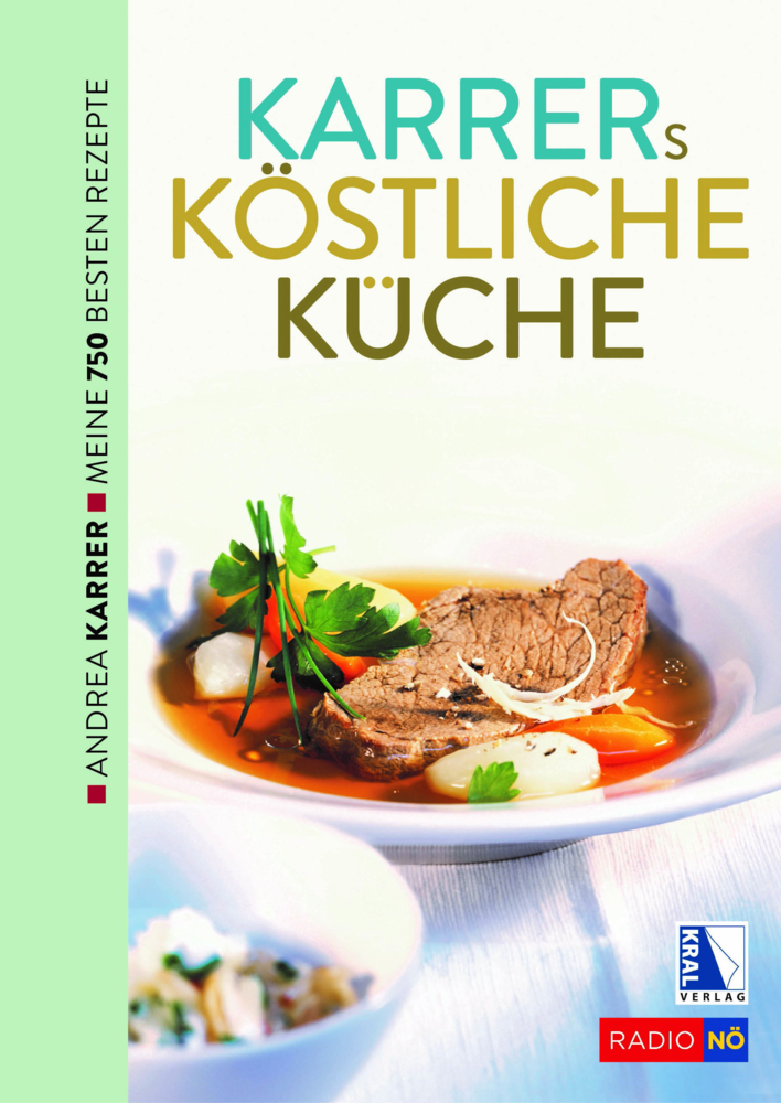 Cover: 9783991031420 | Karrers köstliche Küche. Meine besten Rezepte | Andrea Karrer-Pöschl