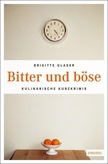 Cover: 9783954510696 | Bitter und böse | Brigitte Glaser | Taschenbuch | Deutsch | 2013