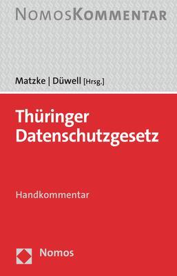 Cover: 9783848780518 | Thüringer Datenschutzgesetz | Handkommentar | Johannes Matzke (u. a.)