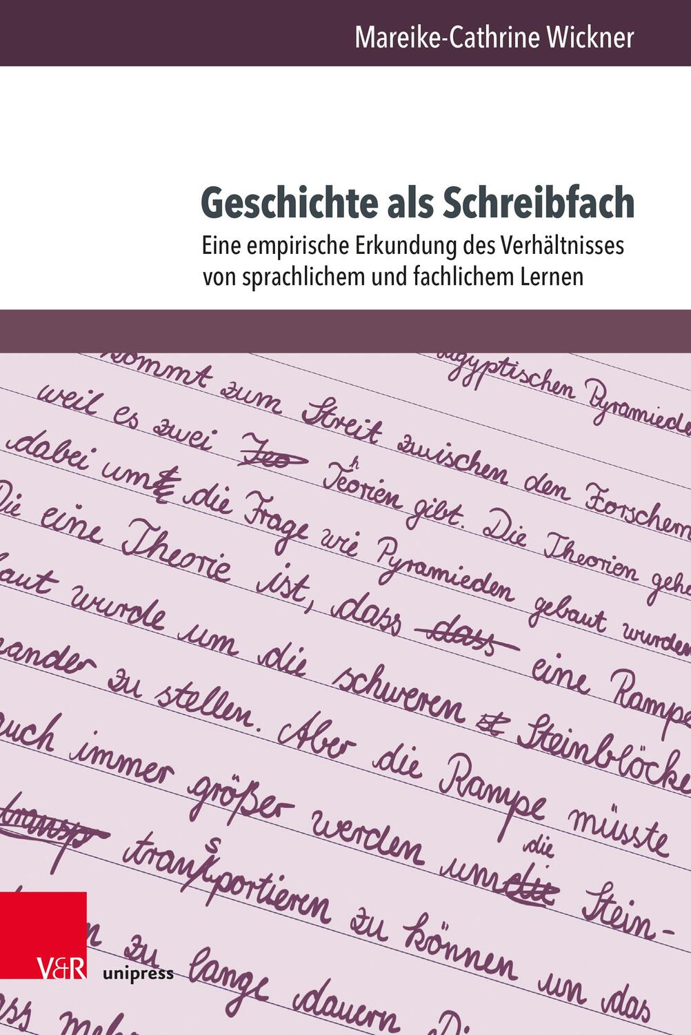 Cover: 9783847114666 | Geschichte als Schreibfach | Mareike-Cathrine Wickner | Buch | 487 S.