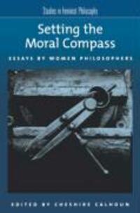 Cover: 9780195154757 | Setting the Moral Compass | Essays by Women Philosophers | Calhoun