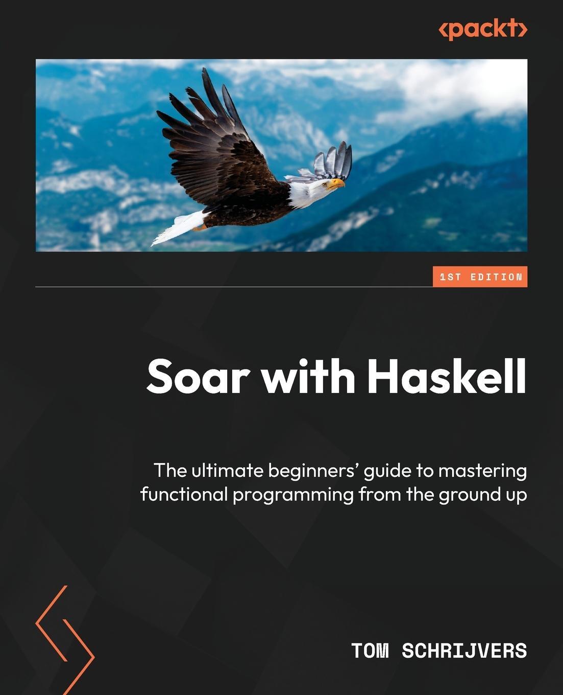 Cover: 9781805128458 | Soar with Haskell | Tom Schrijvers | Taschenbuch | Paperback | 2023