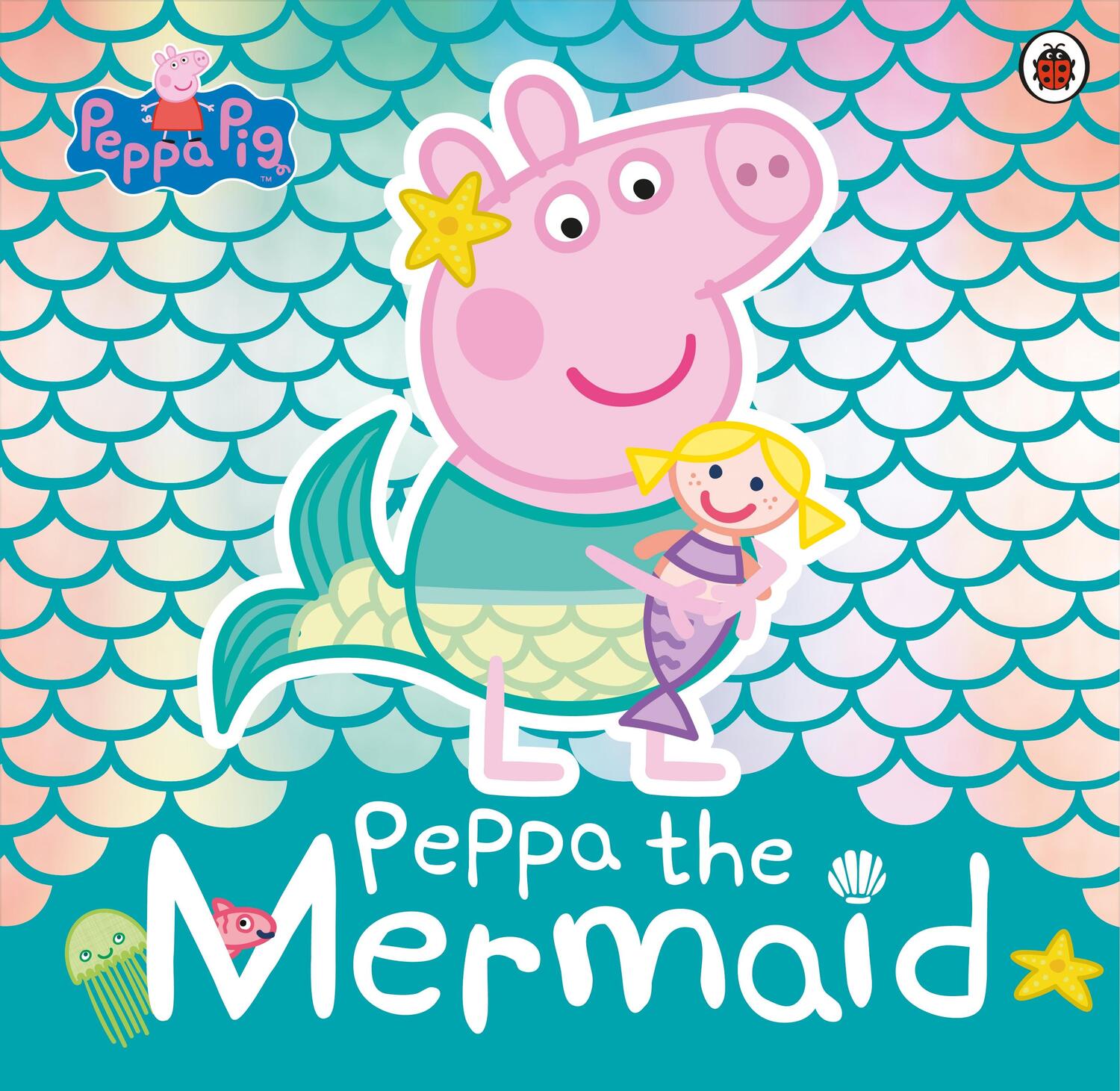 Cover: 9780241381236 | Peppa Pig: Peppa the Mermaid | Peppa Pig | Taschenbuch | Peppa Pig
