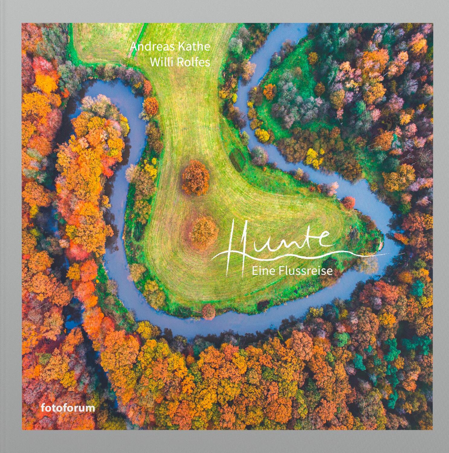 Cover: 9783945565193 | Hunte | Eine Flussreise | Andreas Kathe | Buch | Deutsch | 2021