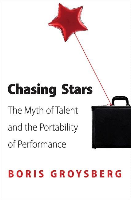 Cover: 9780691154510 | Chasing Stars | The Myth of Talent and the Portability of Performance