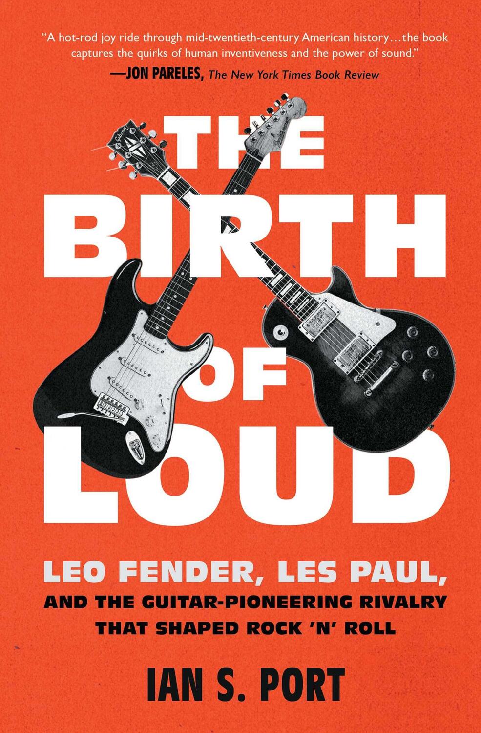 Cover: 9781501141737 | The Birth of Loud: Leo Fender, Les Paul, and the Guitar-Pioneering...
