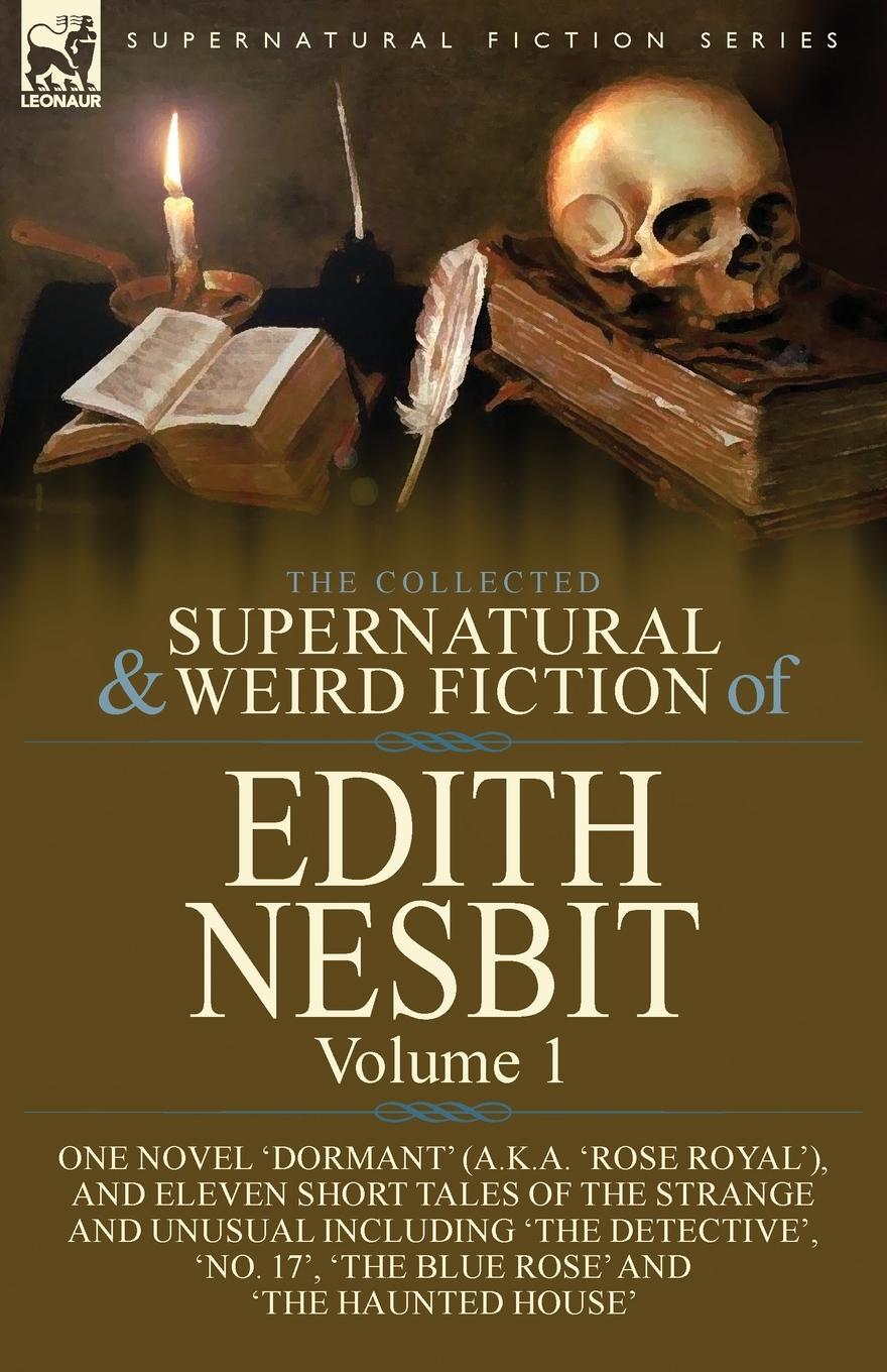 Cover: 9781782828396 | The Collected Supernatural and Weird Fiction of Edith Nesbit | Nesbit