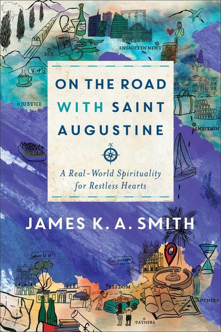 Cover: 9781587434464 | On the Road with Saint Augustine - A Real-World Spirituality for...