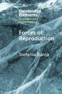 Cover: 9781108813952 | Forces of Reproduction | Notes for a Counter-Hegemonic Anthropocene
