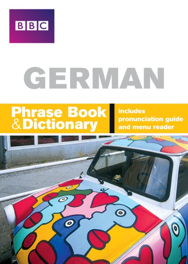 Cover: 9780563519195 | BBC GERMAN PHRASEBOOK & DICTIONARY | Carol Stanley (u. a.) | Buch