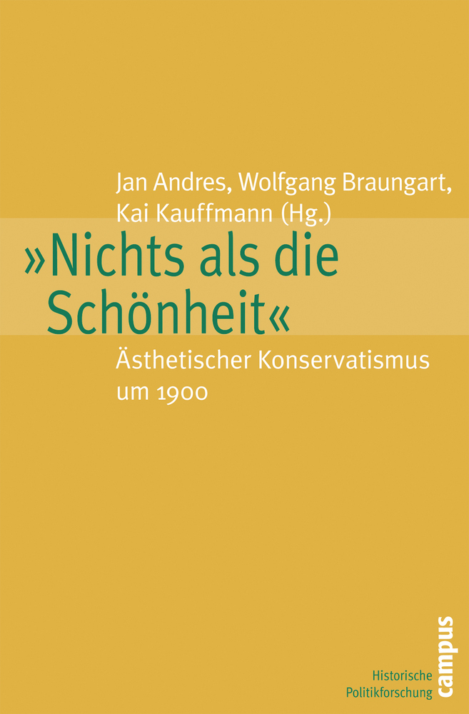 Cover: 9783593383347 | "Nichts als die Schönheit" | Ästhetischer Konservatismus um 1900