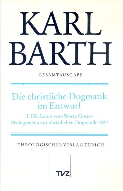 Cover: 9783290162078 | Die christliche Dogmatik im Entwurf I | Karl Barth | Buch | 634 S.